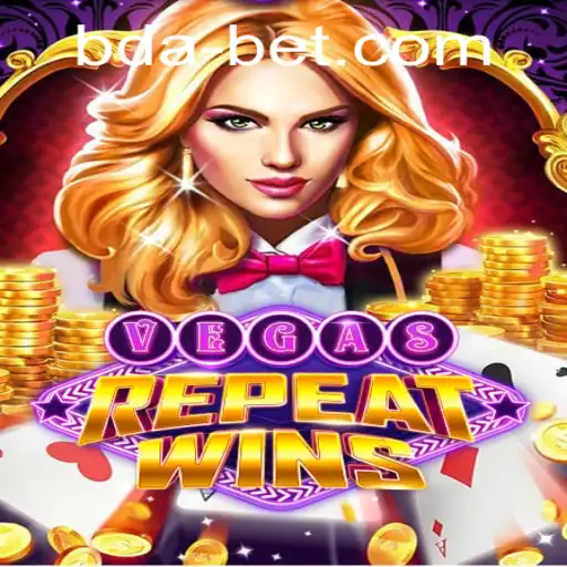 VegasRepeatWins: A New Thrilling Experience with bdabet